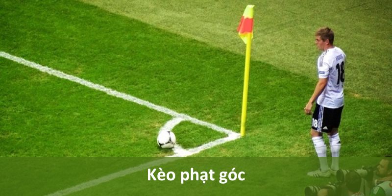 Chi tiết cách dự đoán kèo phạt góc